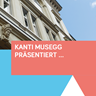 Titelbild Programm: Kanti Musegg praesentiert Kultur